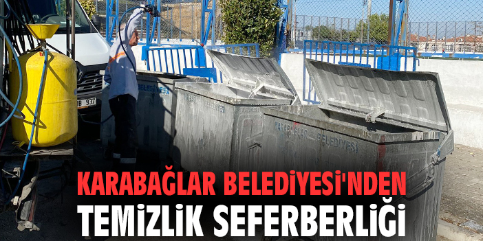 Karabağlar Belediyesi'nden temizlik seferberliği