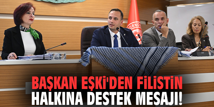 Başkan Eşki'den Filistin halkına destek mesajı!