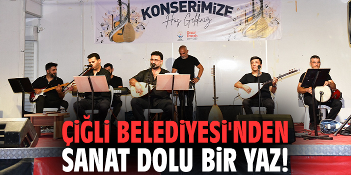 Çiğli Belediyesi'nden sanat dolu bir yaz!