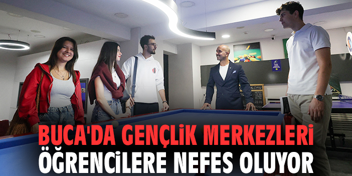Buca'da Gençlik Merkezleri öğrencilere nefes oluyor
