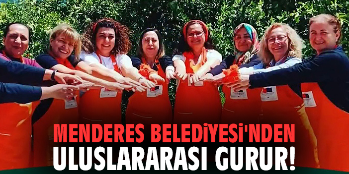 Menderes Belediyesi'nden uluslararası gurur!