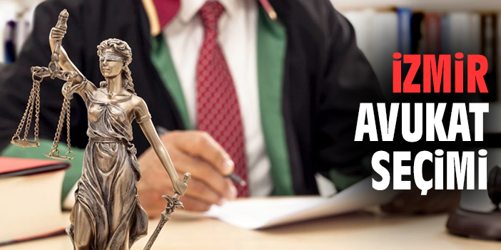 İzmir Avukat Seçimi