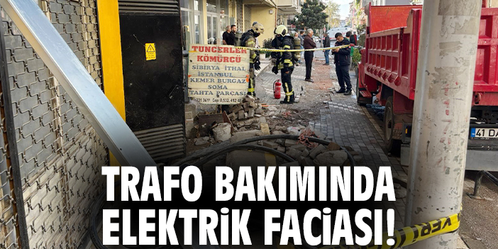 Trafo bakımında elektrik faciası!