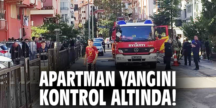 Apartman yangını kontrol altında!