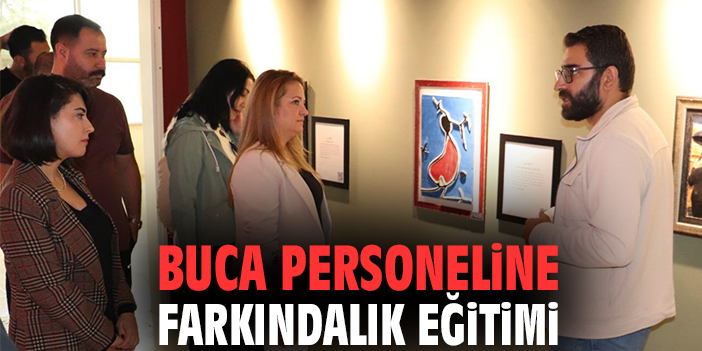 Buca personeline farkındalık eğitimi