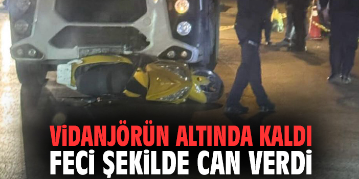 Vidanjörün altında kaldı, feci şekilde can verdi