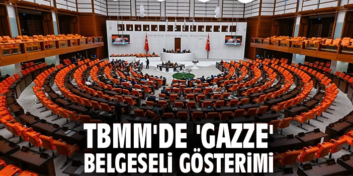 TBMM'de 'Gazze' belgeseli gösterimi