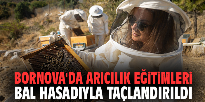 Bornova'da arıcılık eğitimleri bal hasadıyla taçlandırıldı