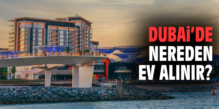Dubai’de Nereden Ev Alınır?