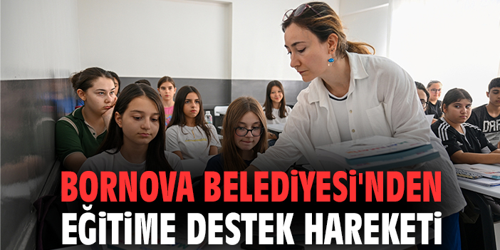 Bornova Belediyesi'nden eğitime destek hareketi