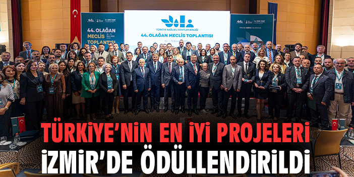Türkiye’nin en iyi projeleri İzmir’de ödüllendirildi