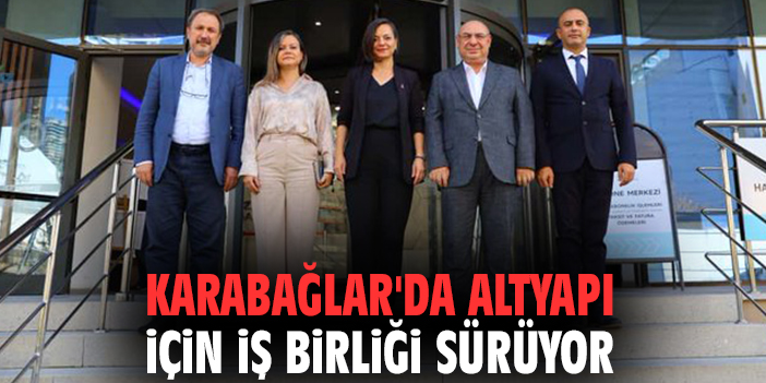Karabağlar'da altyapı için iş birliği sürüyor