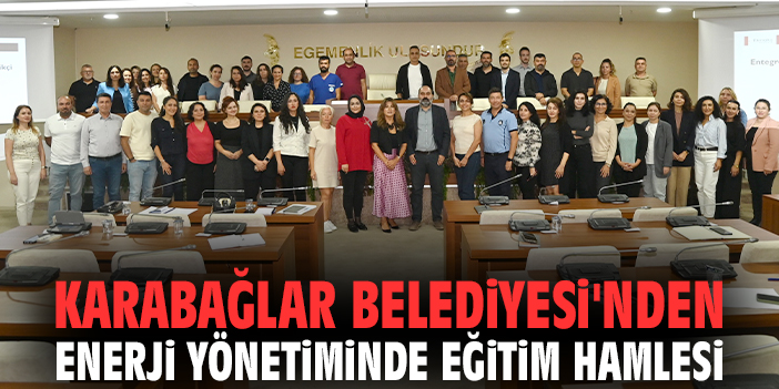 Karabağlar Belediyesi'nden enerji yönetiminde eğitim hamlesi