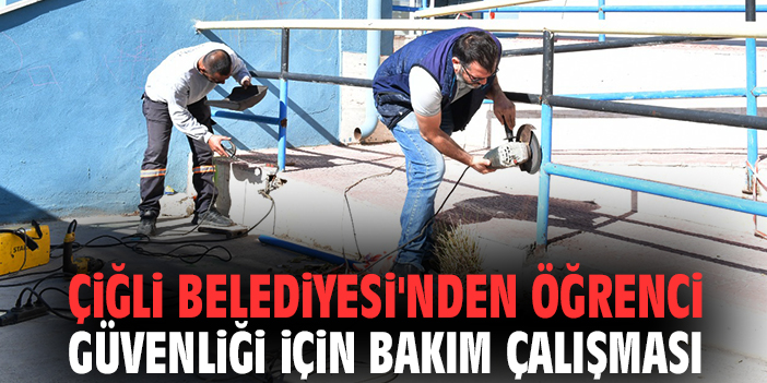 Çiğli Belediyesi'nden öğrenci güvenliği için bakım çalışması