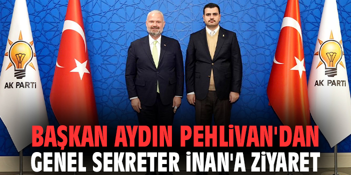 Başkan Aydın Pehlivan'dan Genel Sekreter İnan'a ziyaret