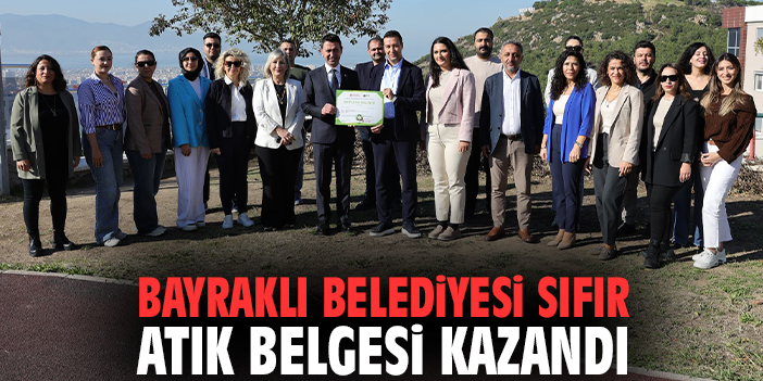 Bayraklı Belediyesi Sıfır Atık Belgesi kazandı