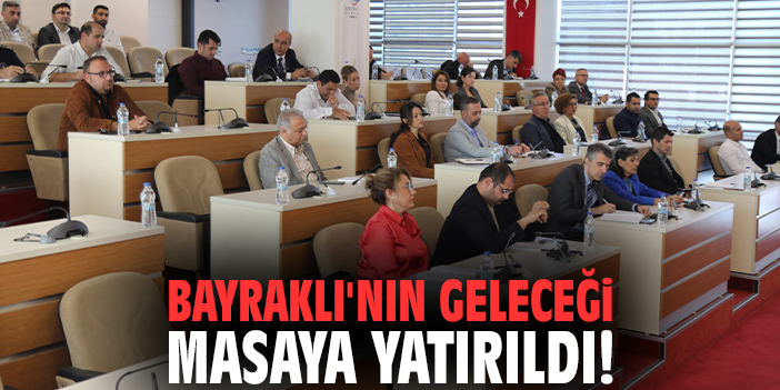 Bayraklı'nın geleceği masaya yatırıldı!