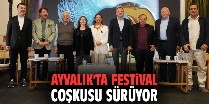 Ayvalık'ta festival coşkusu sürüyor