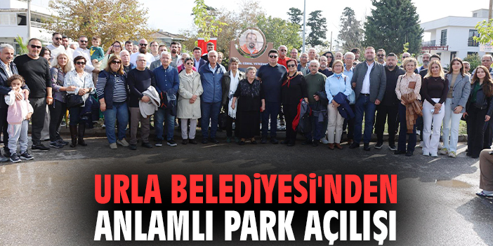 Urla Belediyesi'nden anlamlı park açılışı