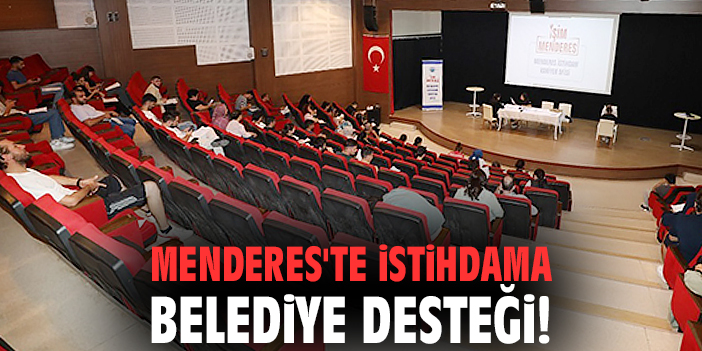 Menderes'te istihdama belediye desteği!