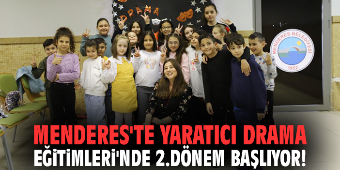 Menderes'te Yaratıcı Drama Eğitimleri'nde 2.dönem başlıyor!