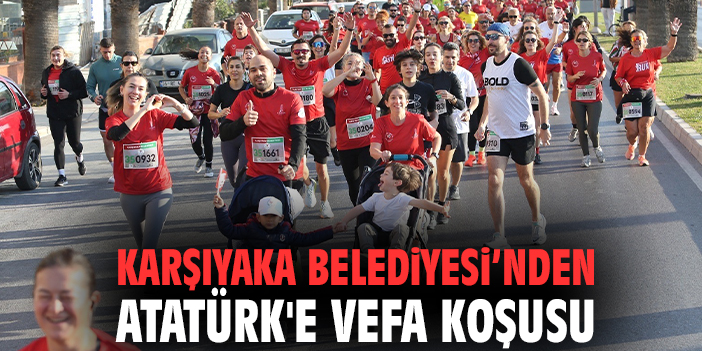 Karşıyaka Belediyesi’nden Atatürk'e vefa koşusu