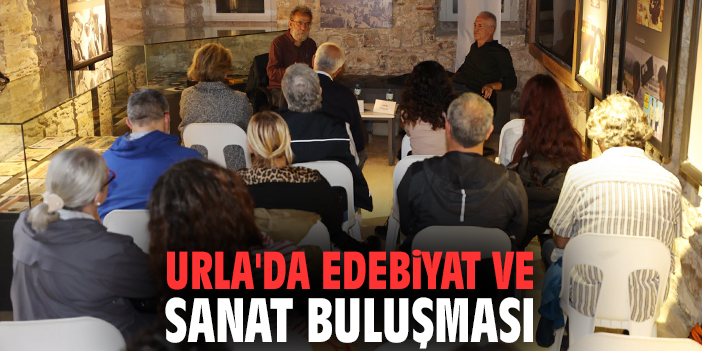 Urla'da edebiyat ve sanat buluşması