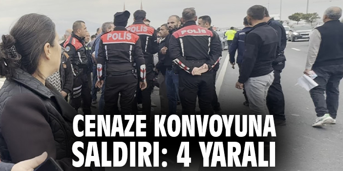 Cenaze konvoyuna saldırı: 4 yaralı