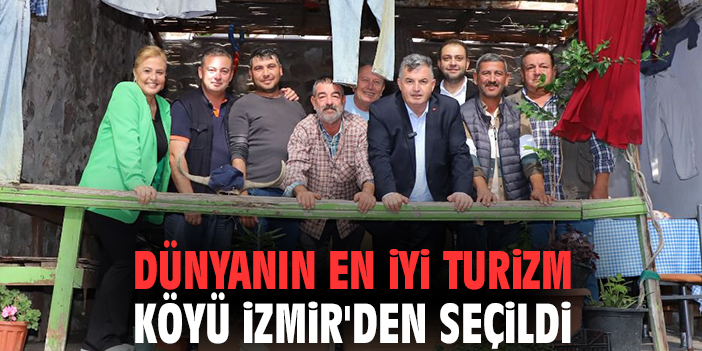 Dünyanın en iyi turizm köyü İzmir'den seçildi