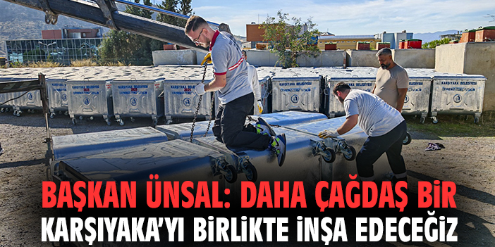 Başkan Ünsal: Daha çağdaş bir Karşıyaka’yı birlikte inşa edeceğiz