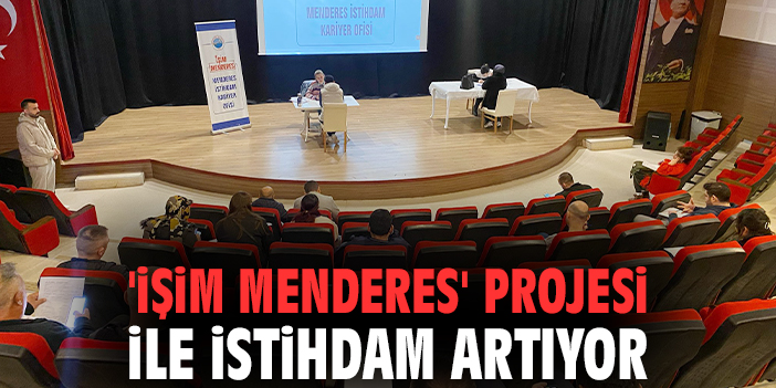 'İşim Menderes' projesi ile istihdam artıyor!