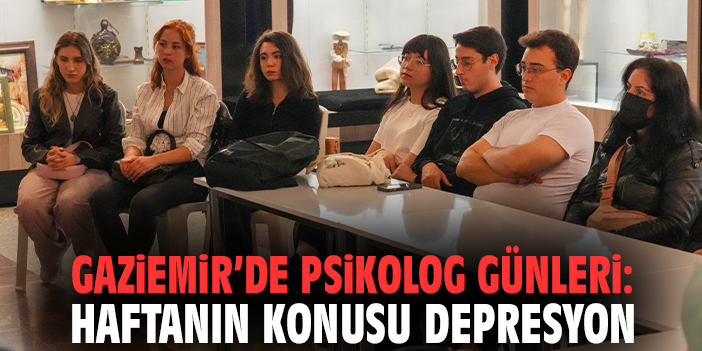 Gaziemir’de psikolog günleri: Haftanın konusu depresyon