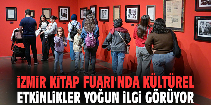 İzmir Kitap Fuarı'nda kültürel etkinlikler yoğun ilgi görüyor