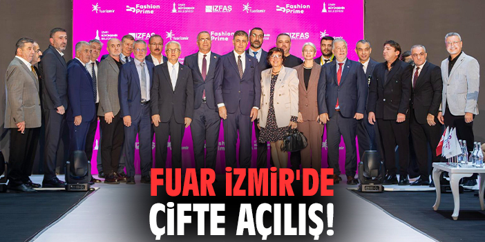 Fuar İzmir'de çifte açılış!