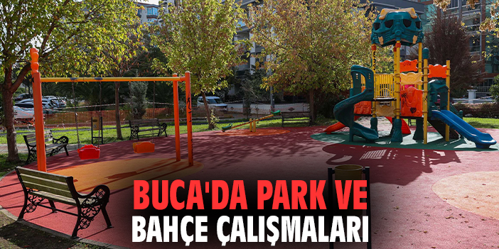 Buca'da park ve bahçe çalışmaları