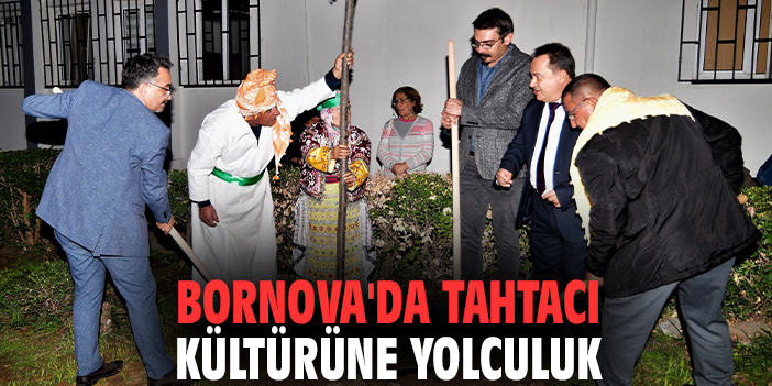 Bornova'da Tahtacı kültürüne yolculuk