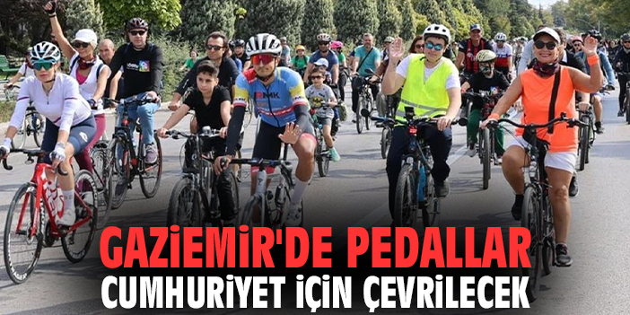 Gaziemir'de pedallar Cumhuriyet için çevrilecek