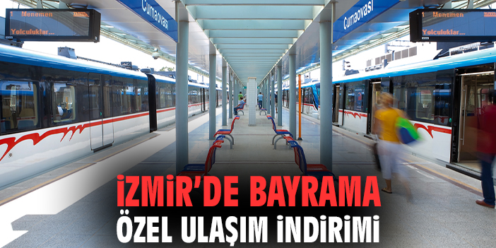 İzmir’de bayrama özel ulaşım indirimi