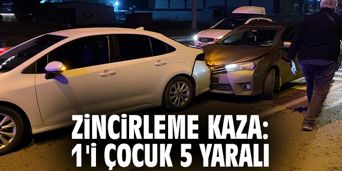 Zincirleme kaza: 1'i çocuk 5 yaralı