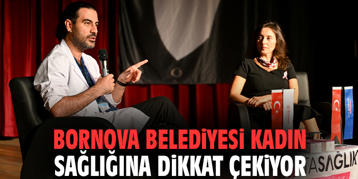 Bornova Belediyesi kadın sağlığına dikkat çekiyor