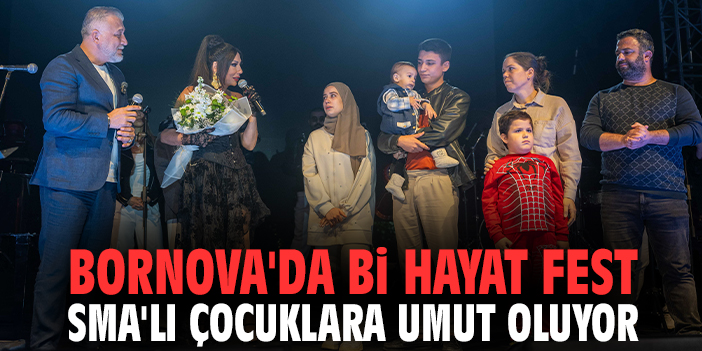 Bornova'da Bi' Hayat Fest SMA'lı çocuklara umut oluyor