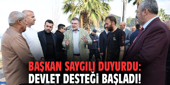 Başkan Saygılı duyurdu: Devlet desteği başladı!