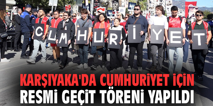 Karşıyaka'da Cumhuriyet için resmi geçit töreni yapıldı