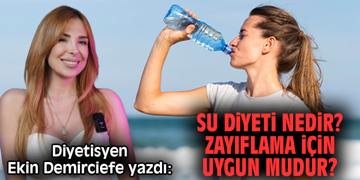 Su diyeti nedir? Zayıflama için uygun mudur?