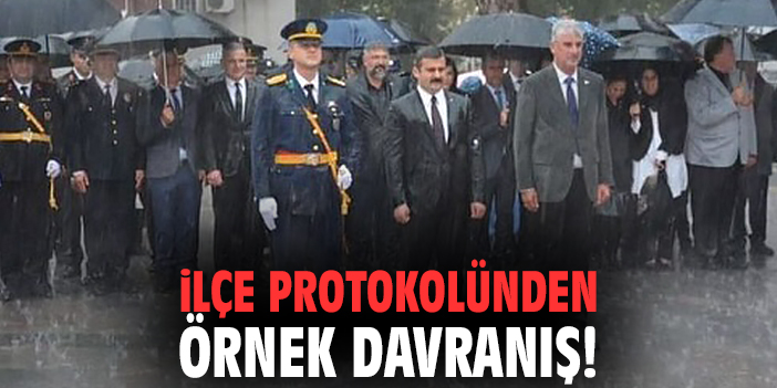 İlçe protokolünden örnek davranış!