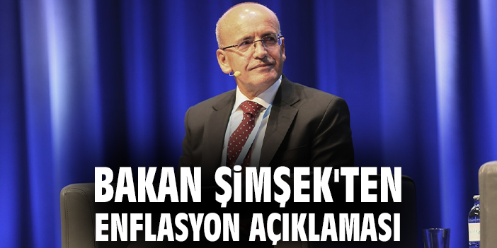Bakan Şimşek'ten enflasyon açıklaması