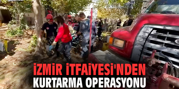 İzmir İtfaiyesi'nden kurtarma operasyonu