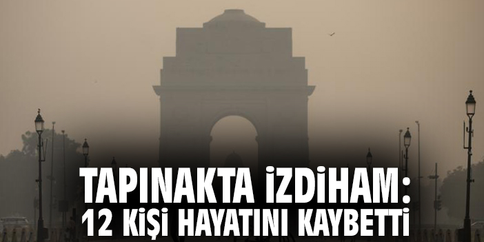 Tapınakta izdiham: 12 kişi hayatını kaybetti