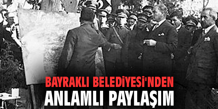 Bayraklı Belediyesi'nden anlamlı paylaşım