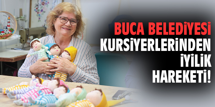 Buca Belediyesi kursiyerlerinden iyilik hareketi!